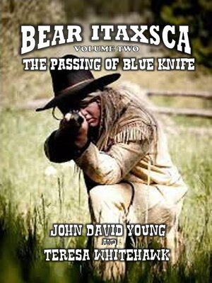 cover image of Bear Itaxsca--The Passing of Blue Knife